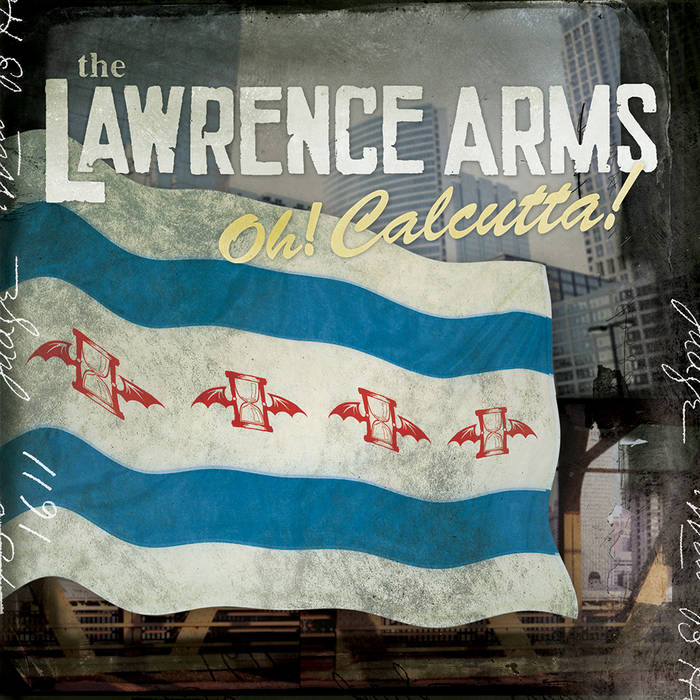 Retrospective: The Lawrence Arms – ‘Oh! Calcutta!’